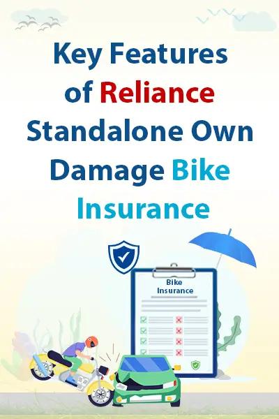 Key Features of Reliance Standalone Own Damage Bike Insurance Key Features of Reliance Standalone Own Damage Bike Insurance