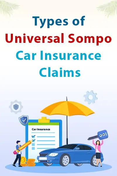 Types of Universal Sompo Car Insurance Claims Types of Universal Sompo Car Insurance Claims