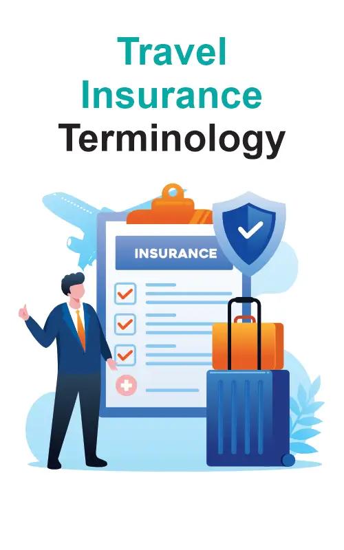 Travel Insurance Terminology Travel Insurance Terminology